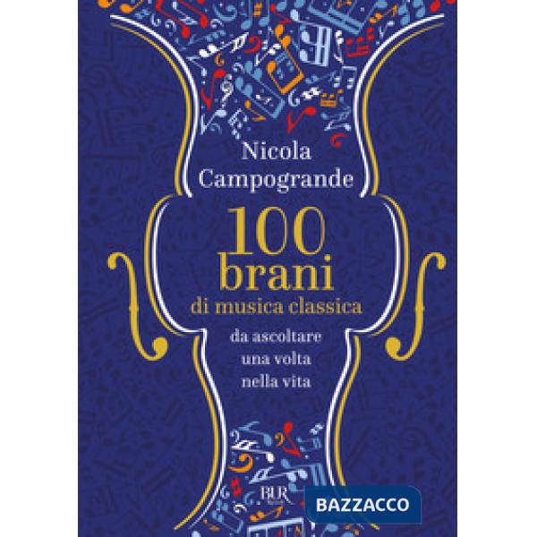100 brani di musica classica da ascoltare una volta nella vita