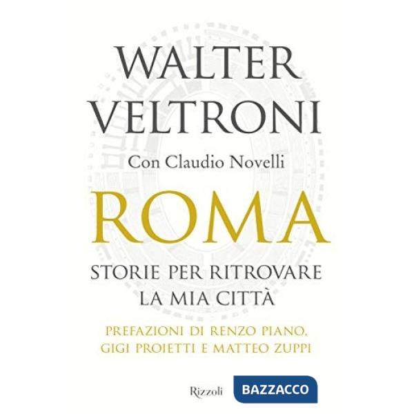 Roma. Storie per ritrovare la mia città