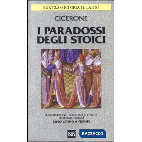 Paradossi degli stoici. Testo latino a fronte (I)