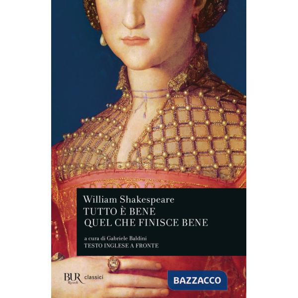Tutto è bene quel che finisce bene. Testo inglese a fronte