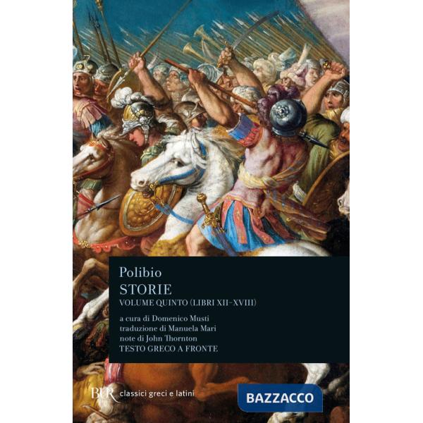 Storie. Testo greco a fronte. Vol. 5: Libri XII-XVII