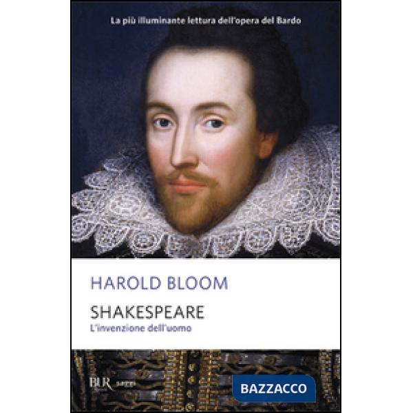 Shakespeare. L'invenzione dell'uomo