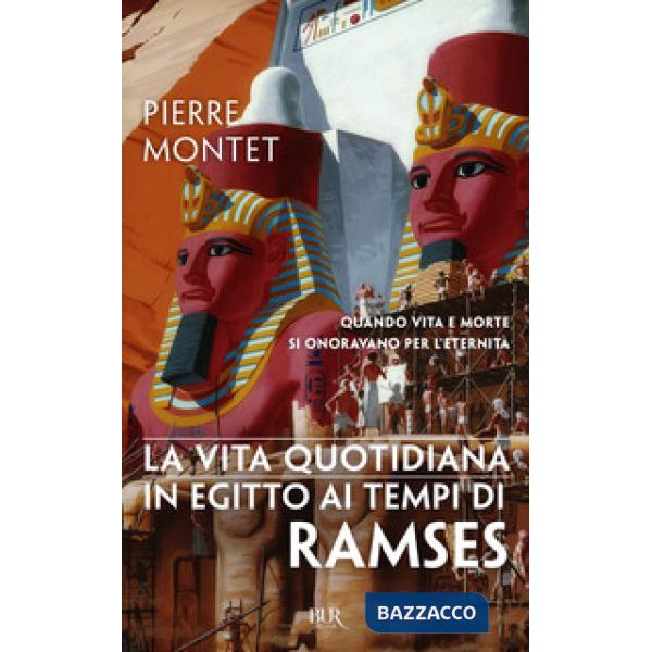 Vita quotidiana in Egitto ai tempi di Ramses (La)