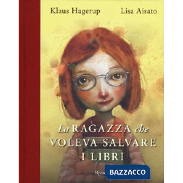 Ragazza che voleva salvare i libri. Ediz. a colori (La)