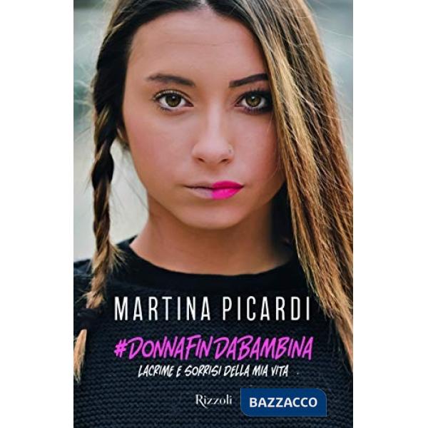 DonnaFinDaBambina. Lacrime e sorrisi della mia vita