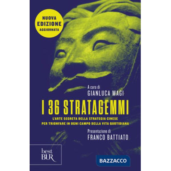 36 stratagemmi. L'arte segreta della strategia cinese per trionfare in ogni campo della vita quotidiana. Nuova ediz. (I)
