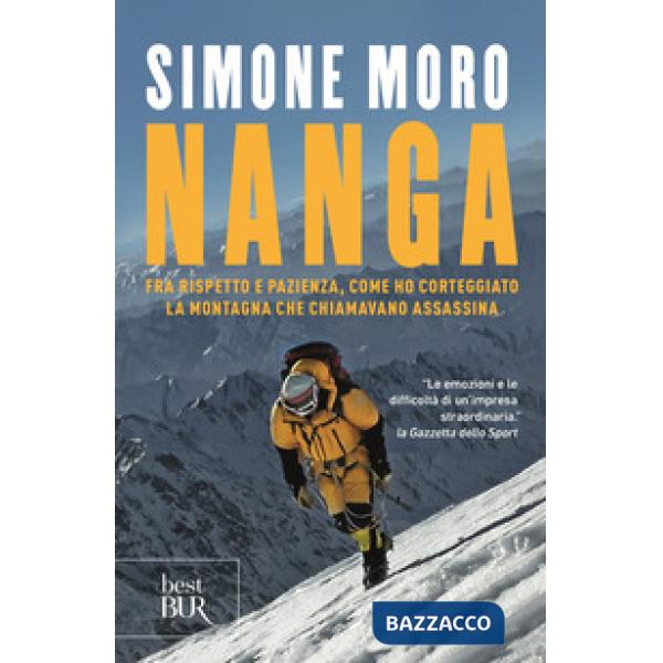 Nanga. Fra rispetto e pazienza, come ho corteggiato la montagna che chiamavano assassina