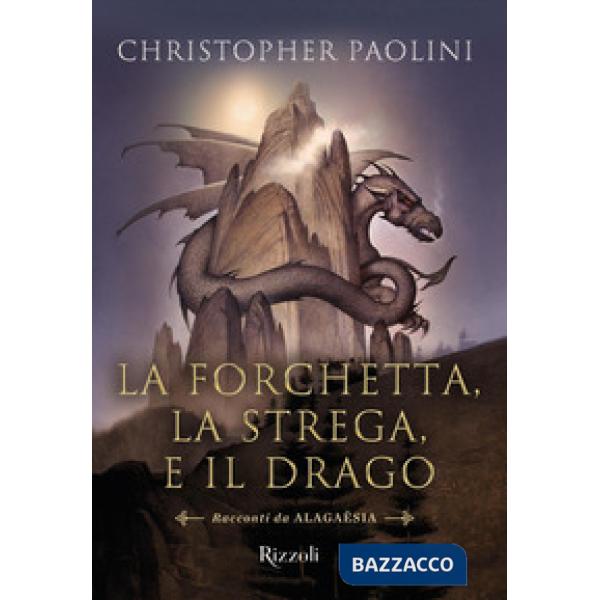 Forchetta, la strega e il drago. Racconti da Alagaësia (La)