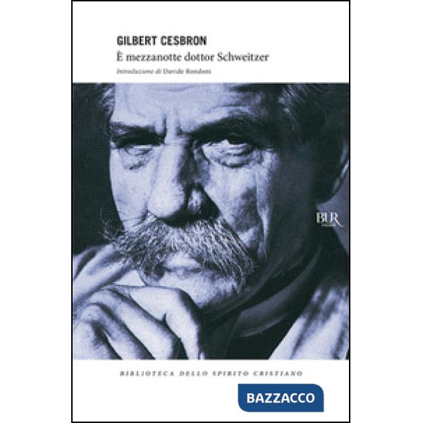 È mezzanotte dottor Schweitzer