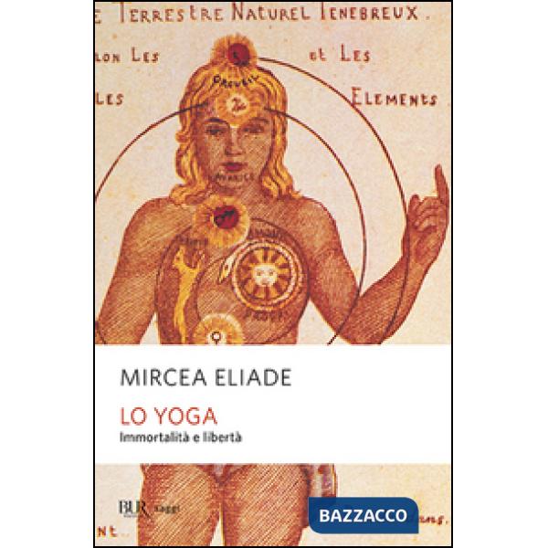 Yoga. Immortalità e libertà (Lo)