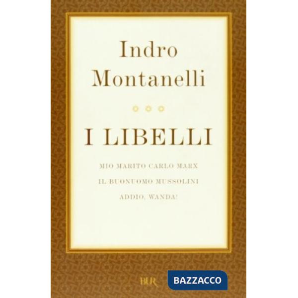 Libelli: Mio marito Carlo Marx-Il buonuomo Mussolini-Addio, Wanda (I)