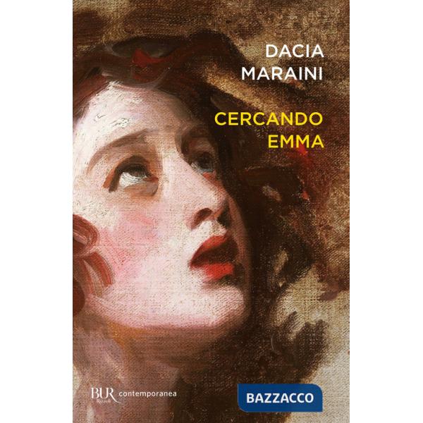 Cercando Emma. Gustave Flaubert e la signora Bovary: indagini attorno a un romanzo
