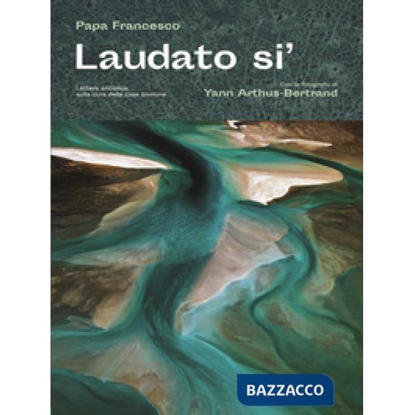 Laudato si'. Lettera enciclica sulla cura della casa comune