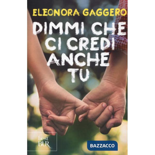 Dimmi che ci credi anche tu