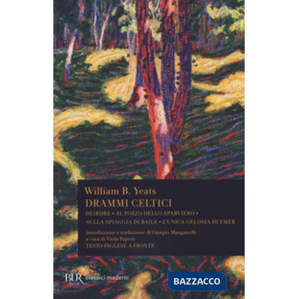 Drammi celtici. Testo inglese a fronte. Ediz. bilingue