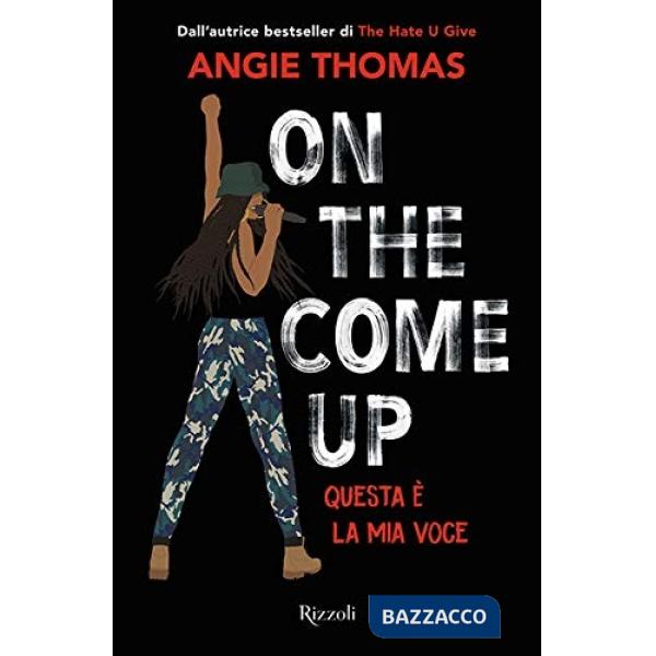 On the come up. Questa è la mia voce