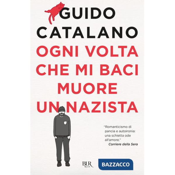 Ogni volta che mi baci muore un nazista