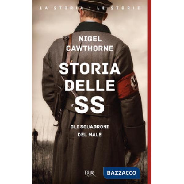 Storia delle SS. Gli squadroni del male