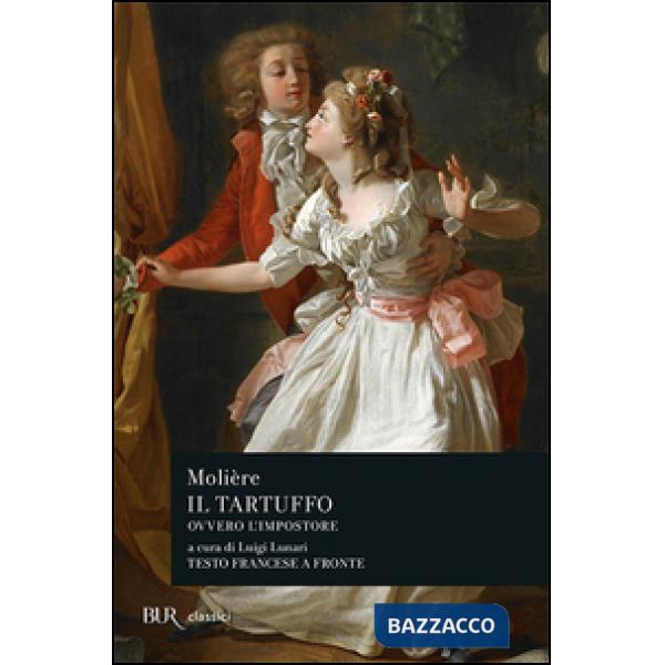 Tartuffo ovvero l'impostore. Testo francese a fronte (Il)