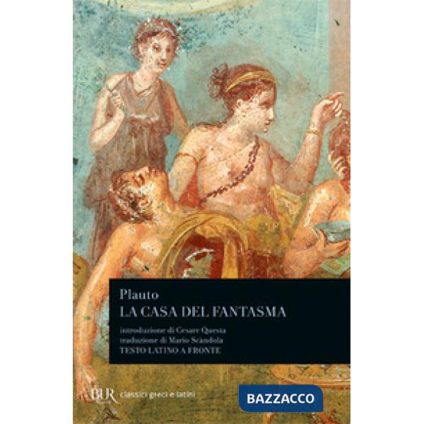 Casa del fantasma. Testo latino a fronte (La)