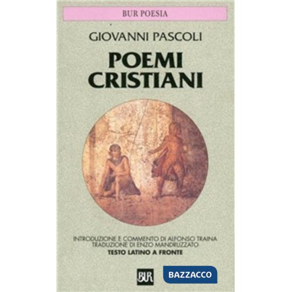 Poemi cristiani. Testo latino a fronte