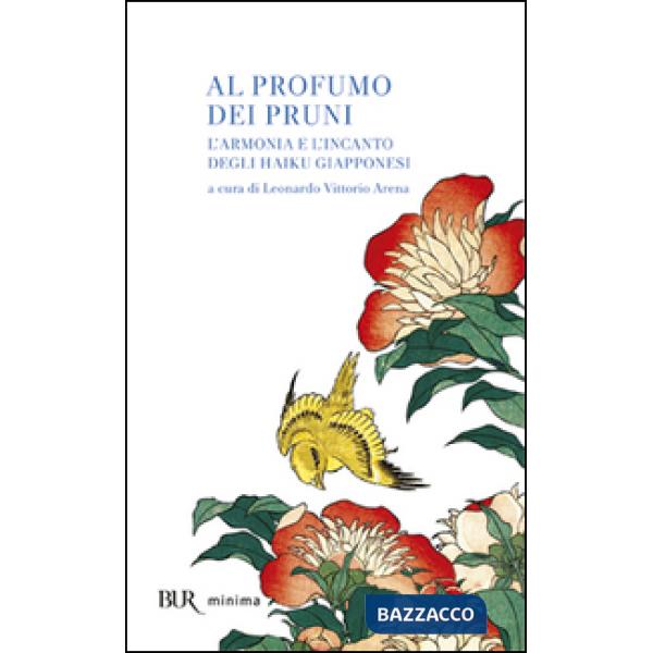 Al profumo dei pruni. L'armonia e l'incanto degli haiku giapponesi