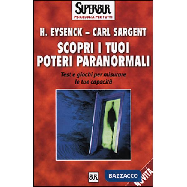 Scopri i tuoi poteri paranormali. Test e giochi per misurare le tue capacità