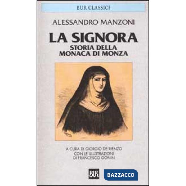Signora. Storia della monaca di Monza (La)