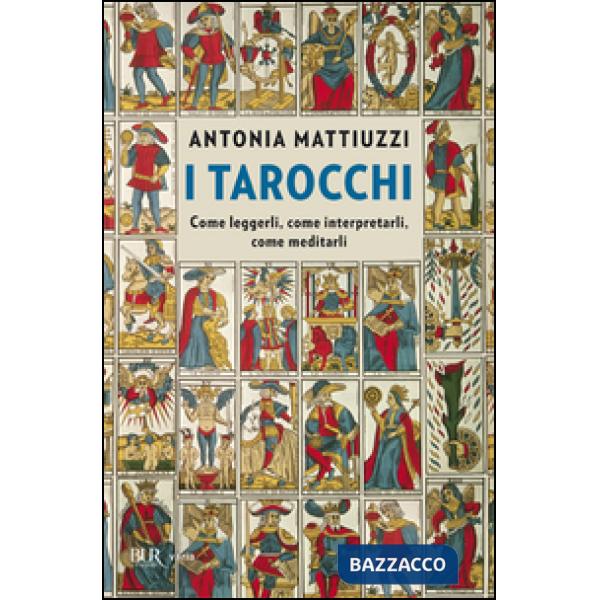 Tarocchi. Come leggerli, come interpretarli, come meditarli (I)