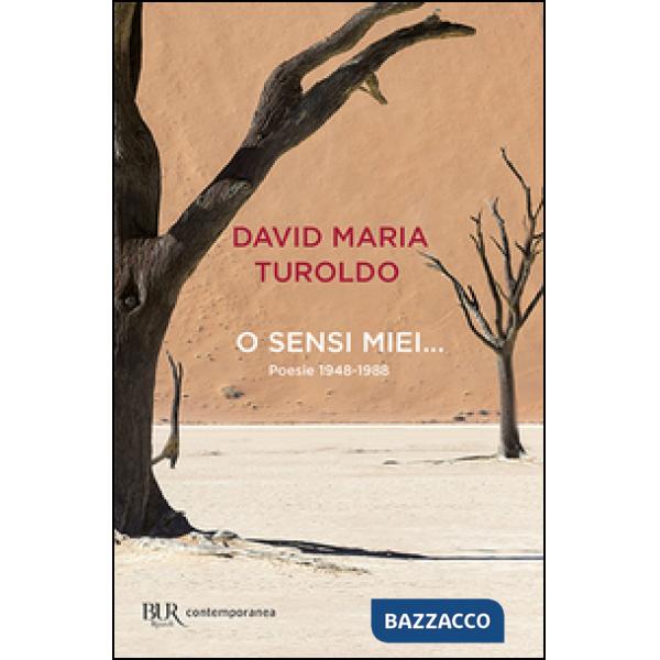 O sensi miei... Poesie 1948-1988