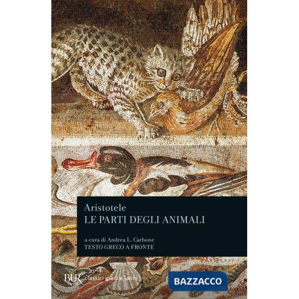 Parti degli animali. Testo greco a fronte (Le)