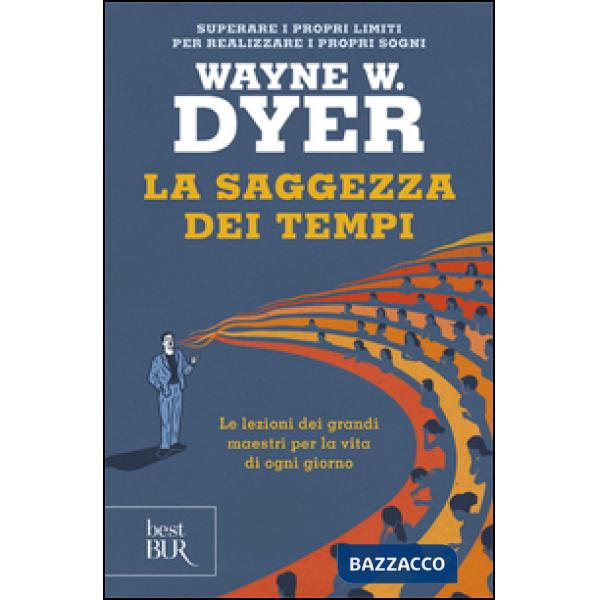 Saggezza dei tempi. Le verità eterne nella vita di ogni giorno (La)