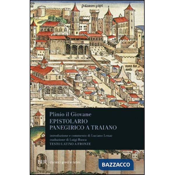 Epistolario. Panegirico a Traiano. Testo latino a fronte