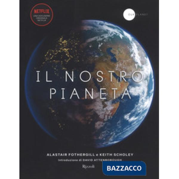 Nostro pianeta. Ediz. a colori (Il)