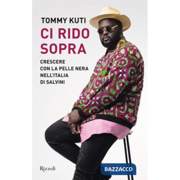 Ci rido sopra. Crescere con la pelle nera nell'Italia di Salvini