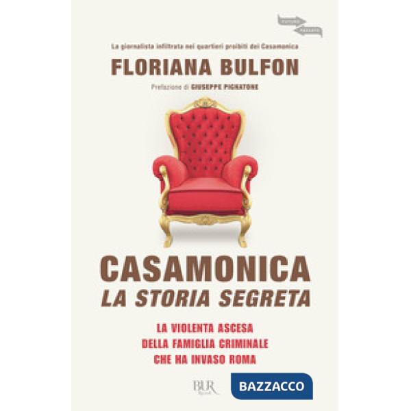 Casamonica, la storia segreta. La violenta ascesa della famiglia criminale che ha invaso Roma