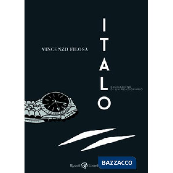 Italo. Educazione di un reazionario