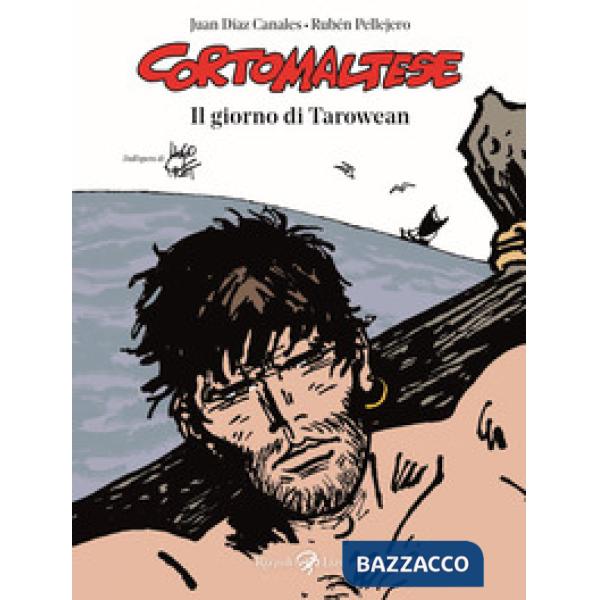 Giorno di Tarowean. Corto Maltese (Il)