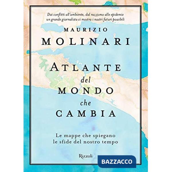Atlante del mondo che cambia. Le mappe che spiegano le sfide del nostro tempo