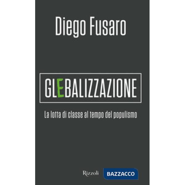 Glebalizzazione. La lotta di classe al tempo del populismo
