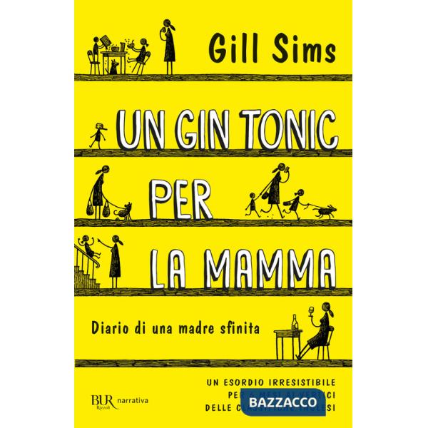 Gin tonic per la mamma. Diario di una madre sfinita (Un)