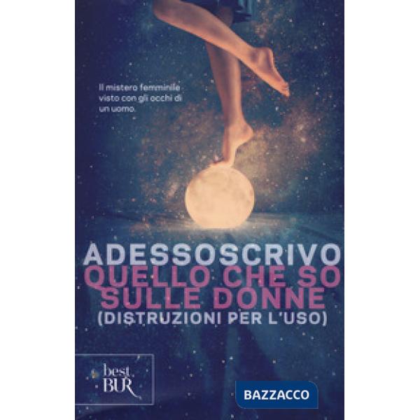 Quello che so sulle donne (Distruzioni per l'uso)