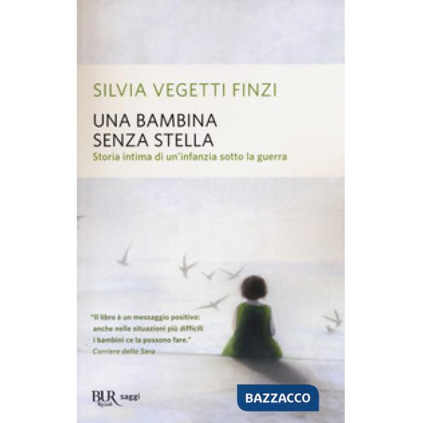 Bambina senza stella. Storia intima di un'infanzia sotto la guerra (Una)