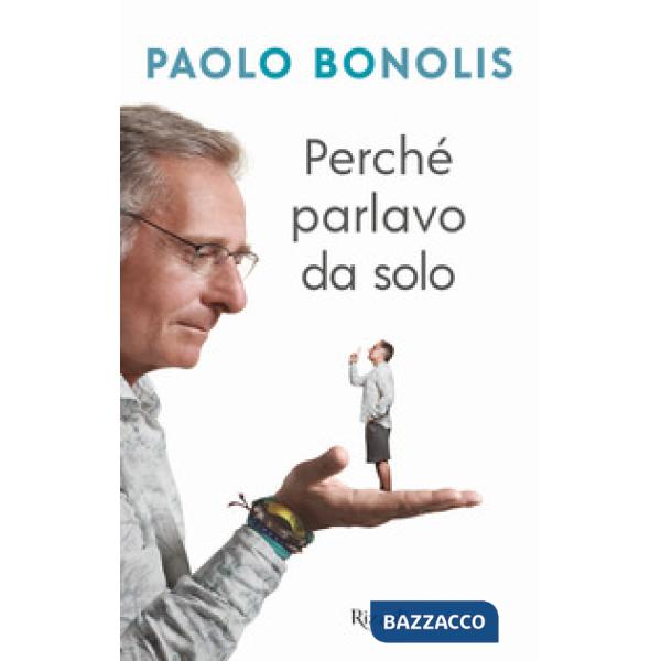 Perché parlavo da solo