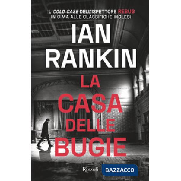 Casa delle bugie. Un'indagine di John Rebus (La)