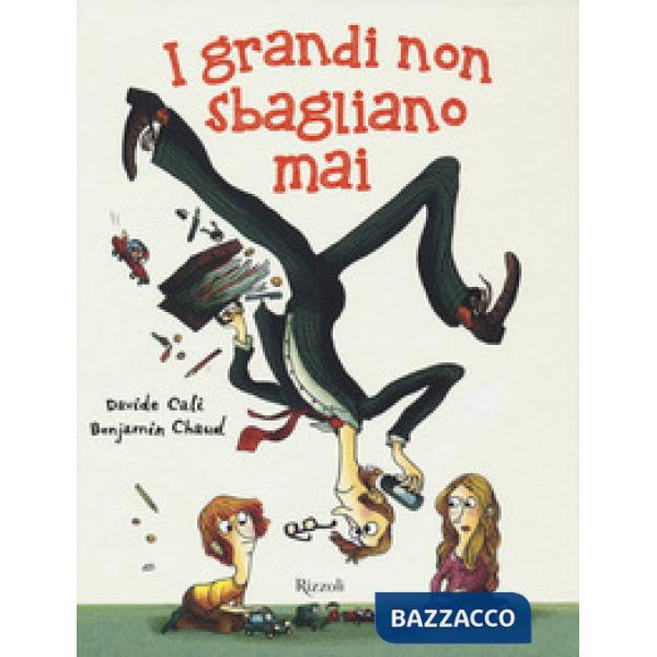 Grandi non sbagliano mai. Ediz. a colori (I)