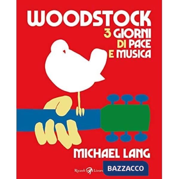 Woodstock. 3 giorni di pace e musica