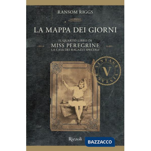 Mappa dei giorni. Il quarto libro di Miss Peregrine. La casa dei ragazzi speciali (La)