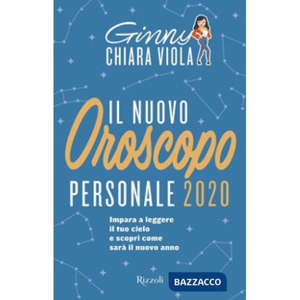 Nuovo oroscopo personale 2020. Impara a leggere il tuo cielo e scopri come sarà 