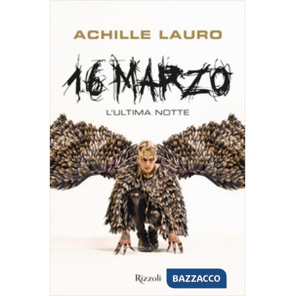 16 marzo. L'ultima notte